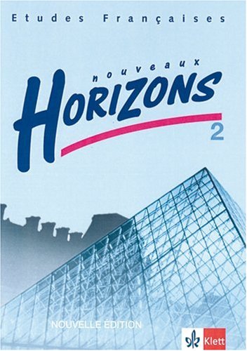 Beispielbild fr Etudes Franaises - Nouveaux Horizons. Lesebuch zur Einfhrung in die Oberstufenarbeit: Nouveaux Horizons 2. Nouvelle edition. Bundesausgabe. Schlerbuch zum Verkauf von medimops