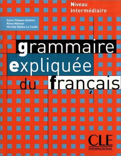 Beispielbild fr Grammaire expliquee du francais. Niveau intermediaire. Grammatik zum Verkauf von medimops