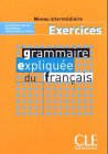 Beispielbild fr Grammaire expliquee du francais. Niveau intermediaire. Excer zum Verkauf von Iridium_Books