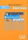 Stock image for Grammaire expliquee du francais. Niveau intermediaire. Excer for sale by Iridium_Books