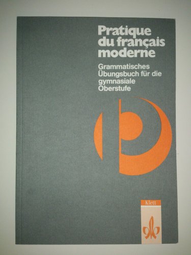 Beispielbild fr Pratique du franais moderne: Grammatisches bungsbuch fr die gymnasiale Oberstufe zum Verkauf von medimops