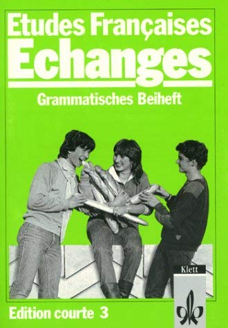 Stock image for Etudes Franaises, Echanges Edition courte 3. Grammatisches Beiheft for sale by Antiquariat Smock
