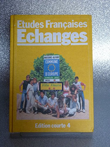 Etudes Francaises, Echanges, Edition courte, Tl.4, SchÃ¼lerbuch (9783125226005) by Grunwald, Bernd; Grunwald, Hilke; Renaud, Guy