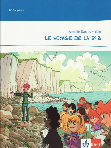 Beispielbild fr Le Voyage De La 5E B: Text In Franzsisch. Comic. Niveau A1 (2. Lernjahr) zum Verkauf von Revaluation Books