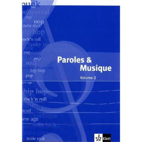 Paroles & Musique: Paroles et Musique. Kopiervorlagen passend zu Découvertes 3 + 4 und Tous ensemble 3 + 4