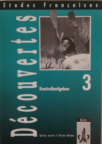 9783125232853: Etudes Franaises - Dcouvertes. Srie verte und Srie bleue. Kontrollaufgaben zu 52326 und 52338. Kopiervorlagen DIN A4. Band 3 - Kunert, Dieter; Schwarz, Susanne