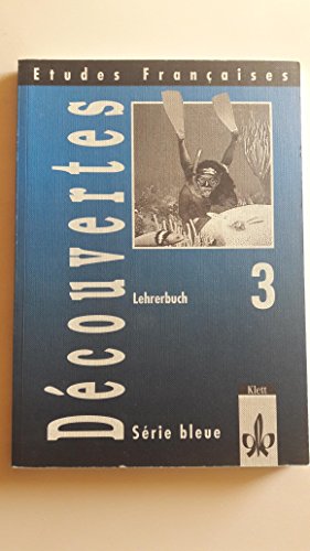 Beispielbild fr Decouvertes 3 Lehrerbuch (Etudes Francaises, Serie bleue) zum Verkauf von medimops