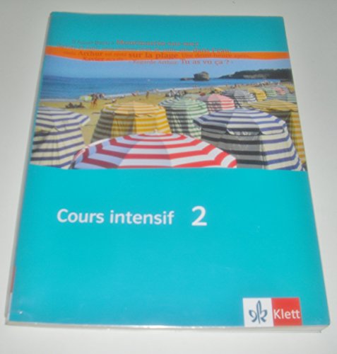 Cours intensif 2: Schulbuch 2. Lernjahr: Französisch als 3. Fremdsprache mit Beginn in Klasse 8. Alle Bundesländer (Cours intensif. Französisch als 3. Fremdsprache) - Gauvillé, Marie, Laurent Jouvent Laurent Jouvent u. a.