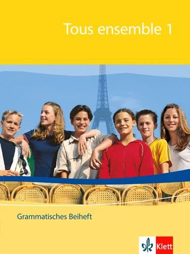 Stock image for Tous ensemble 1. Grammatisches Beiheft: Fr Gesamt- und Realschulen: Band 1 for sale by medimops