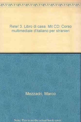 Stock image for Rete! 3 - Libro di casa / Mit CD Corso multimediale ditaliano per stranieri SB for sale by medimops