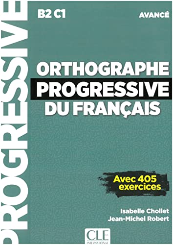 Imagen de archivo de Orthographe progressive du franais. Niveau avanc - avec 450 exercices. Schlerarbeitsheft + mp3-CD + online a la venta por Revaluation Books