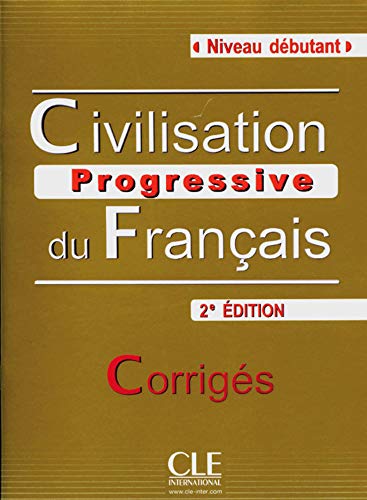 Imagen de archivo de Civilisation progressive du franais - Niveau dbutant (2me edition): Livret de corrigs a la venta por medimops