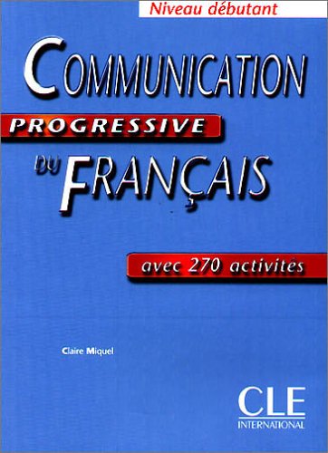 9783125260016: Communication progressive du francais. Niveau debutant. Livre : Avec 350 activites