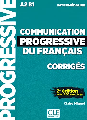 Beispielbild fr Communication progressive du franais. 2e dition avec 450 exercices A2/B1. Corrigs zum Verkauf von Blackwell's