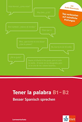 Stock image for Tener la palabra: Besser Spanisch sprechen: Lernwortschatz mndliche Kommunikation . Buch + Audio-Download for sale by medimops