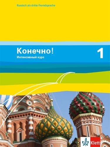 Beispielbild fr Konetschno! Intensivnyj Kurs: Konetschno! Band 1. Russisch als 3. Fremdsprache. Intensivnyj Kurs. Schlerbuch: Bd 1 zum Verkauf von medimops