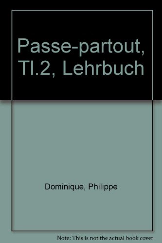Beispielbild fr Passe-partout 2 : [mthode de franais] ; [Lehrbuch 2]. 1. Aufl., 1. Dr. zum Verkauf von Antiquariat + Buchhandlung Bcher-Quell