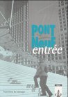 Beispielbild fr Pont NeuF Entree, Guide pedagogique zum Verkauf von Leserstrahl  (Preise inkl. MwSt.)