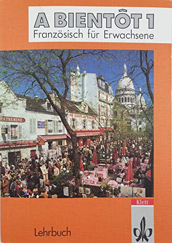 A bientot, neu, Tl.1, Lehrbuch - Haberzettl, Heinz