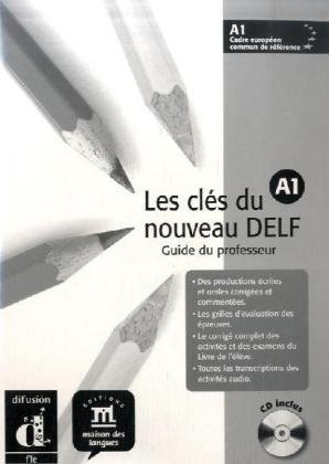 Imagen de archivo de Les cls du nouveau DELF: Les cles du nouveau DELF. Volume 1: Niveau A1. Guide du professeur (Lernmaterialien) a la venta por medimops
