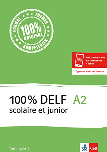 100% DELF A2 scolaire et junior: Livre de l'élève - Unknown