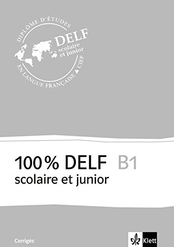 Stock image for 100 % DELF B1 scolaire et junior: zur Vorbereitung auf die DELF-Prfung: prparation DELF for sale by medimops