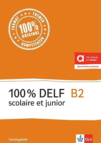 Stock image for 100 % DELF B2, Version scolaire et junior: Livre de l'lve. Buch + Online-Angebot for sale by medimops