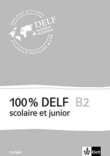 Beispielbild fr 100 % DELF B2 scolaire et junior: Corrigs zum Verkauf von medimops
