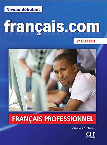 9783125294615: franais.com dbutant Nouvelle dition: dbutant. Livre de l'lve + DVD-ROM