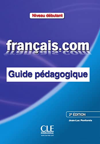 Beispielbild fr franais.com - dbutant (Nouvelle dition). Guide pdagogique zum Verkauf von medimops