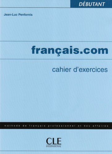 Beispielbild fr franais.com dbutant. Cahier d'exercices zum Verkauf von medimops