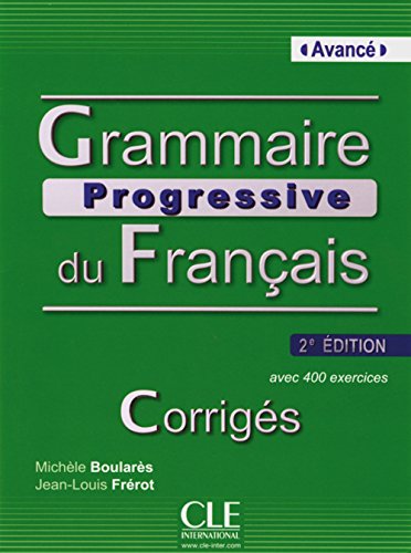 Imagen de archivo de Grammaire progressive du franais - Niveau avanc avec 400 exercices. Corrigs a la venta por GF Books, Inc.