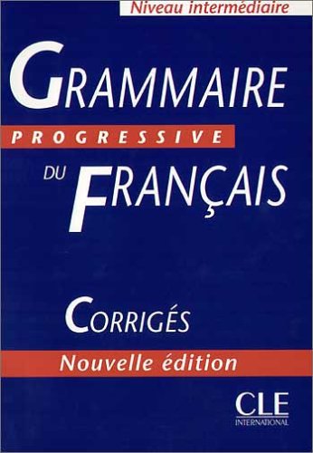 Imagen de archivo de Grammaire progressive du franais - Niveau intermdiaire - Corrigs a la venta por medimops