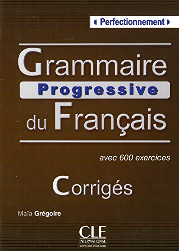 Beispielbild fr Grammaire progressive du franais - Niveau perfectionnement. Corrigs zum Verkauf von medimops