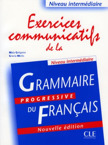 Beispielbild fr Grammaire progressive du francais, exercices communicatifs, Nouvelle edition zum Verkauf von medimops