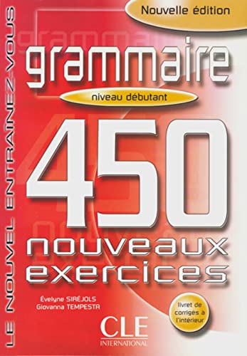 9783125298934: Grammaire. 450 nouveaux exercices. Niveau debutant. Le nouvel Entrainez-vous. (Lernmaterialien)