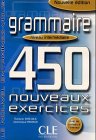 Stock image for GRAMMAIRE. 450 NOUVEAUX EXERCICES. NIVEAU INTERMEDIAIRE. NOUVELLE EDITION: LE NOUVEL ENTRAINEZ-VOUS for sale by La Casa de los Libros