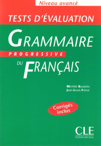 Imagen de archivo de Grammaire progressive du franais - Niveau avanc avec 400 exercices: Grammaire progressive du francais. Niveau avance. bungsbuch: Mit 300 Tests a la venta por medimops