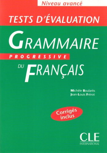 Stock image for Grammaire progressive du franais - Niveau avanc avec 400 exercices: Grammaire progressive du francais. Niveau avance. bungsbuch: Mit 300 Tests for sale by medimops