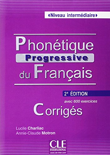 Beispielbild fr Phontique progressive du franais, Niveau intermdiaire: Corrigs. Buch (Srie progressive) zum Verkauf von medimops