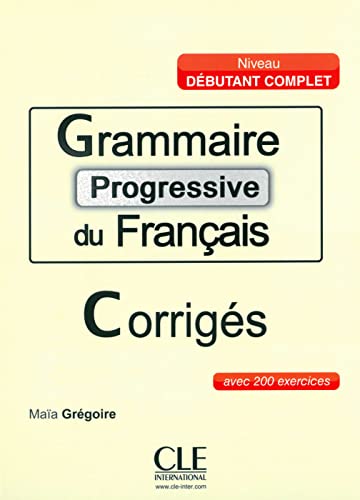 Beispielbild fr Grammaire progressive du franais: Corrigs zum Verkauf von medimops