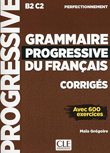 Stock image for Grammaire progressive du franais: Niveau perfectionnement. Corrigs for sale by medimops