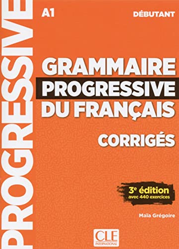 Imagen de archivo de Grammaire progressive du franais. Niveau dbutant - 3me dition. Corrigs -Language: german a la venta por GreatBookPrices