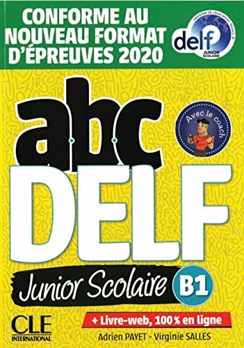 9783125300538: abc DELF junior scolaire B1. Nouvelle dition - Conforme au nouveau format d'preuves 2020. Buch + Audio/Video-DVD-ROM + digital: Nouvelle dition - ... 2020. Buch + Audio/Video-DVD-ROM + digital