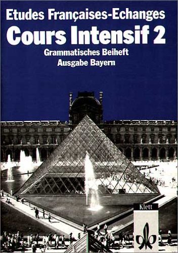 Beispielbild fr Etudes Francaises, Echanges, Cours intensif 2, Grammatisches Beiheft, Ausgabe Bayern zum Verkauf von medimops