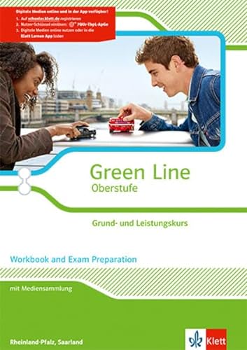 9783125304192: Green Line Oberstufe. Klasse 11/12 Saarland, Klasse 11-13 Rheinland-Pfalz. Grund- und Leistungskurs. Workbook and Exam Preparation mit Mediensammlung. ... und Saarland: Grund- und Leistungskurs