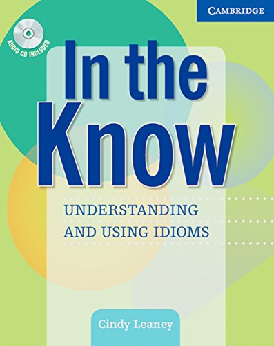Stock image for In the Know: Understanding and Using Idiomatic English: American English for sale by AwesomeBooks