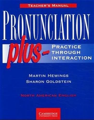 Pronunciation plus - Practice through Interaction, Teacher's Manual (9783125332669) by Korczak, Janusz; Hewings, Martin; Goldstein, Sharon