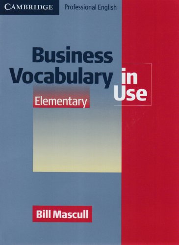Beispielbild fr Business Vocabulary in Use. Elementary: Themen aus dem Bereich Wirtschaft. Berufsfachschulen, Berufsschulen, Weiterbildungseinrichtungen zum Verkauf von medimops