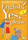 9783125344303: English? Yes, please. Over 1000 illustrated words with games and activities. (Lernmaterialien)